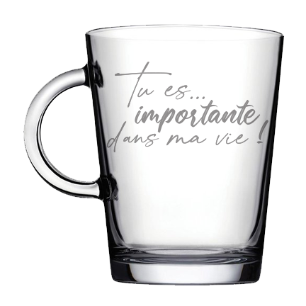 Tasse à café - Tu es... importante dans ma vie