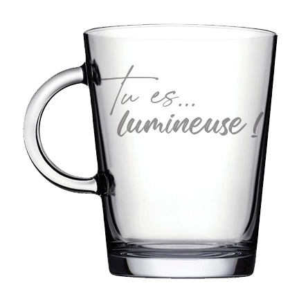 Coffee mug - Tu es... lumineuse