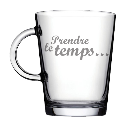 Coffee mug - Prendre le temps...