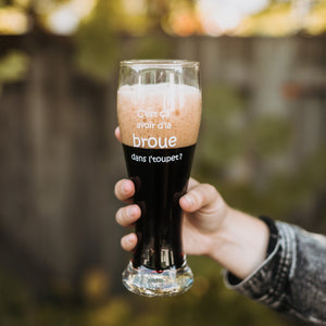 Beer glass - C'est ça avoir d'la broue...