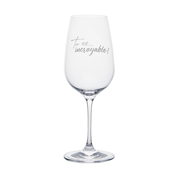 Wine Glass - Tu es... incroyable