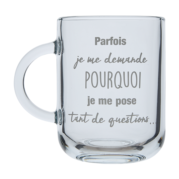 Coffee mug - Parfois je me demande pourquoi je me pose tant de questions