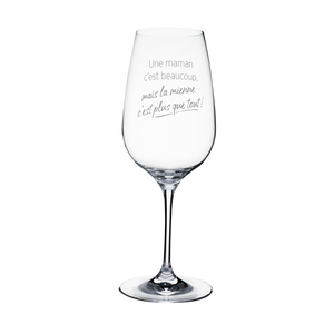 Wine Glass - Une maman c'est beaucoup, mais la mienne c'est plus que tout!